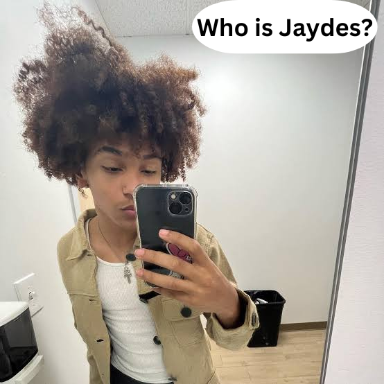 Who is Jaydes?